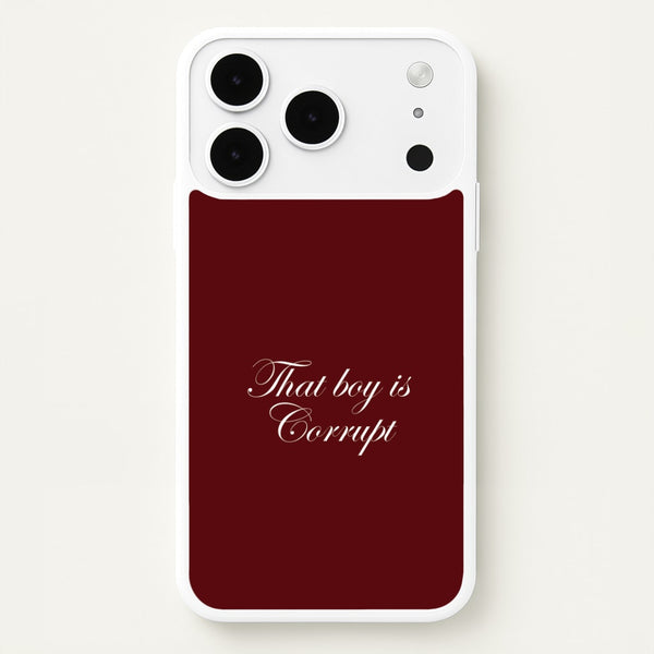 That Boy Is Corrupt iPhone 17 Pro Max Case