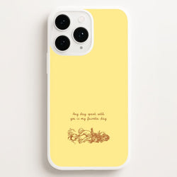 Any Day Spent With You Phone Case for Apple iPhone, Samsung Galaxy, Huawei and Google Pixel