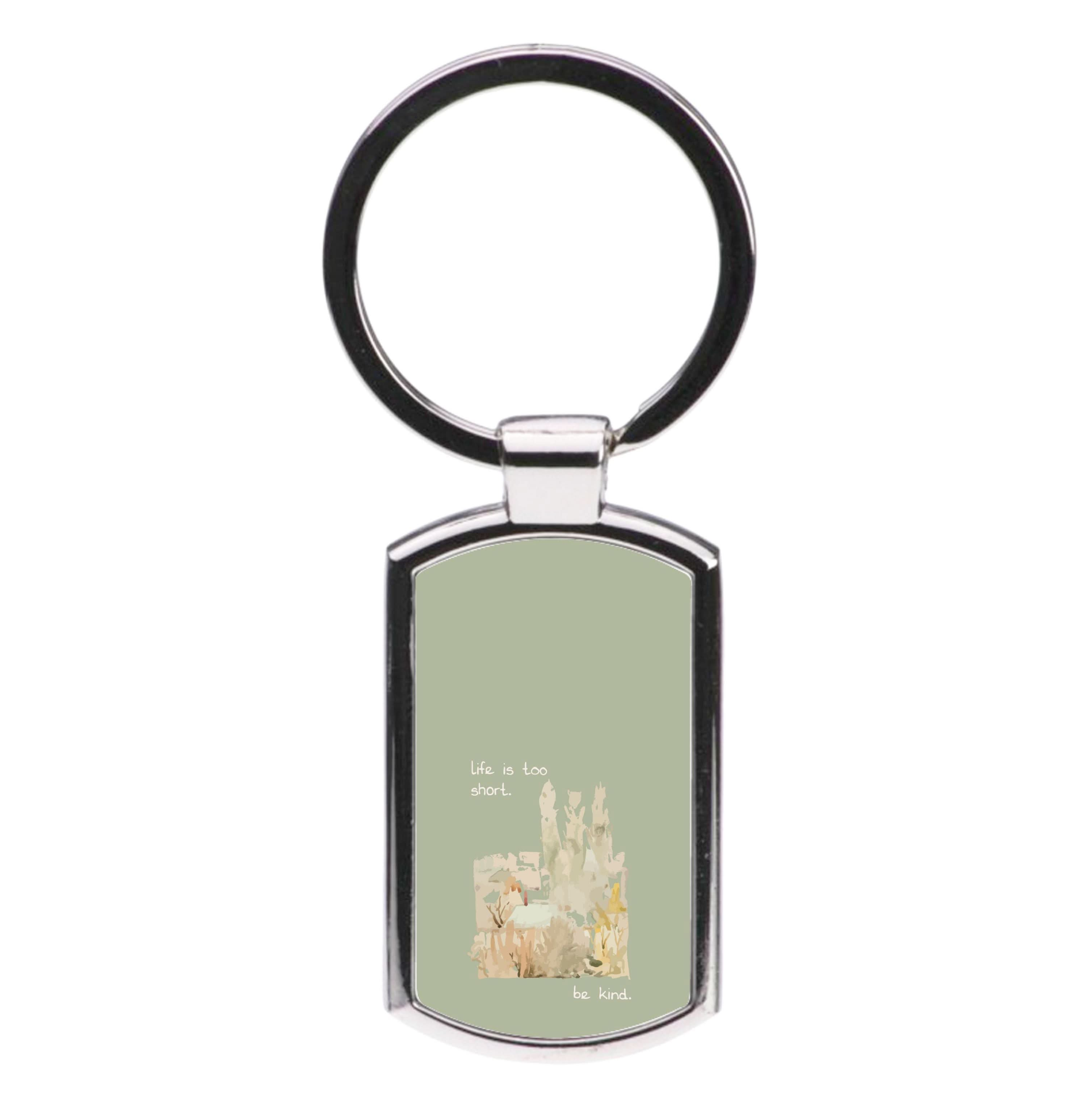 Life Is Too Short Luxury Keyring