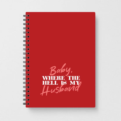 Baby, Where The Hell Notebook