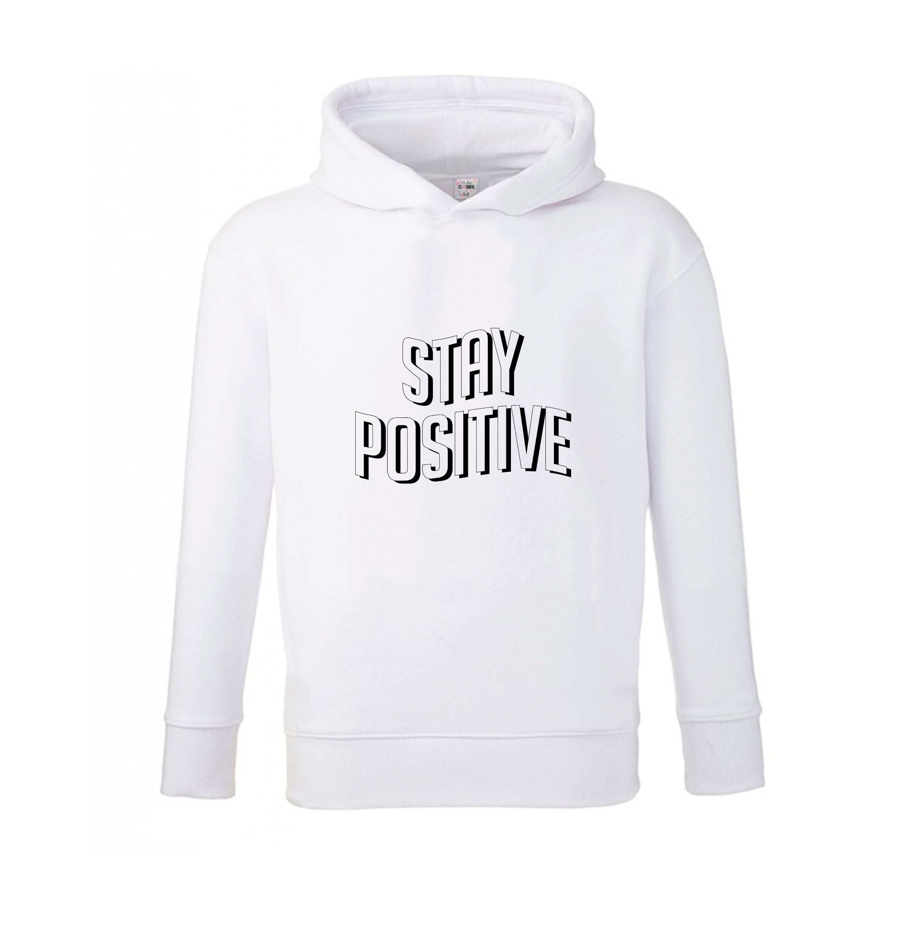 Stay Positive  Kids Hoodie