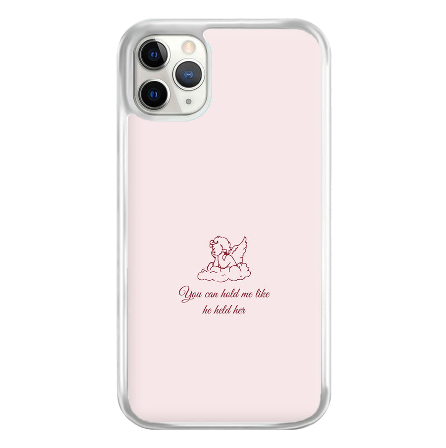 You Can Hold Me Like He Held Her - Festival Phone Case