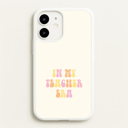In My Teacher Era iPhone 12 / 12 Pro Case