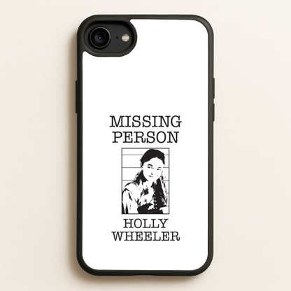 Missing Person Holly iPhone 6 / 7 / 8 / SE Case