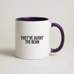 They've Burnt The Bean Purple Mug