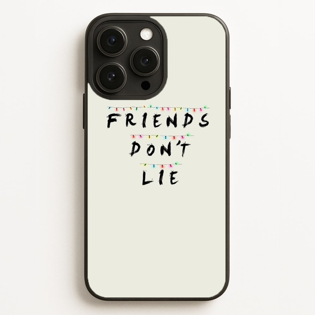 Friends Don't Lie Lights Phone Case for iPhone, Samsung Galaxy and Google Pixel