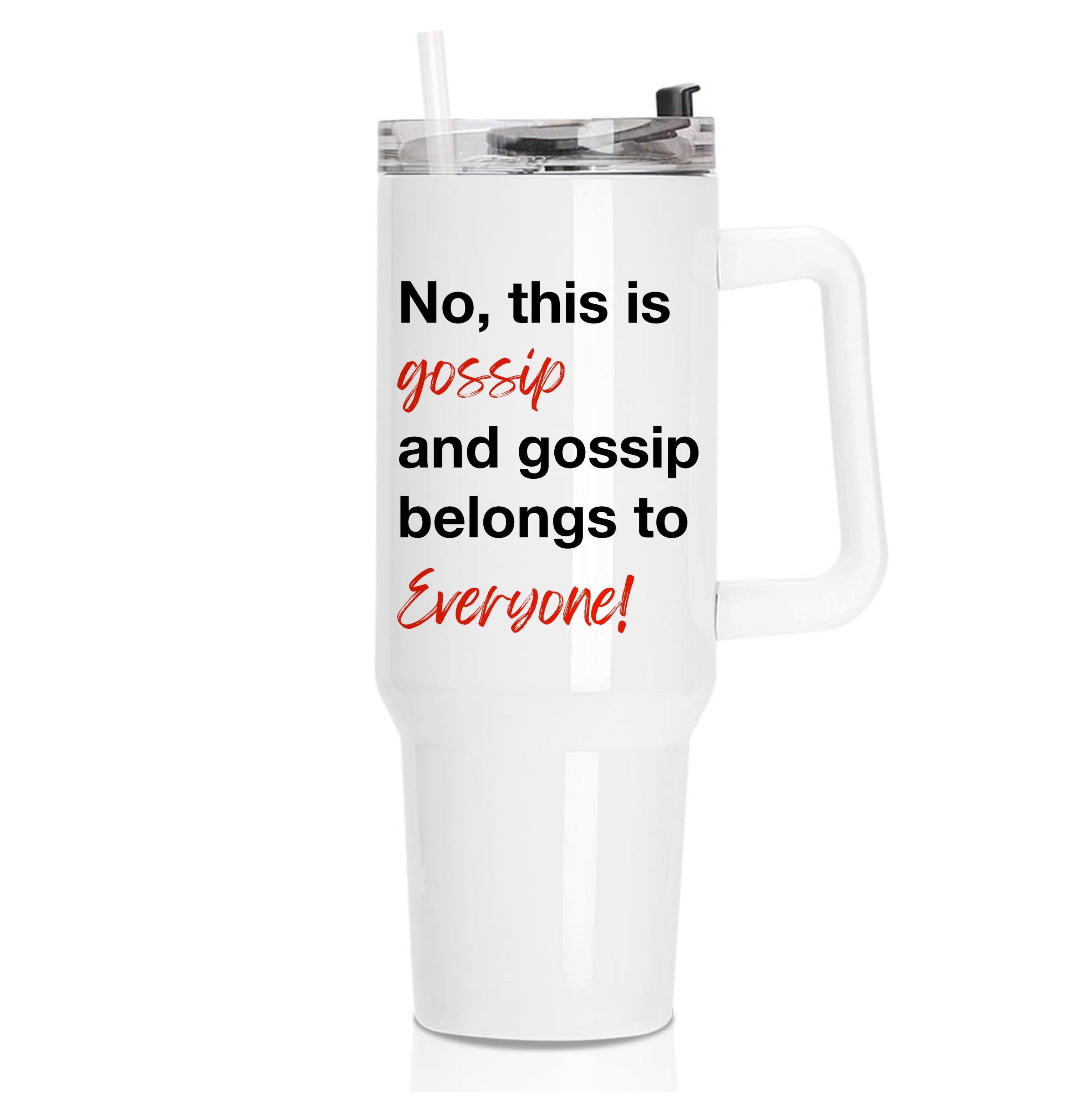 Gossip Belongs To Everyone Tumbler