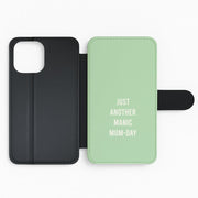 Just Another Manic Mumday Flip / Wallet Phone Case 2