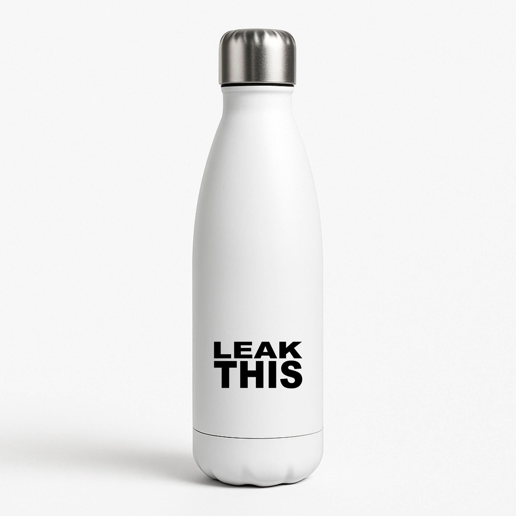 Leak This Water Bottle