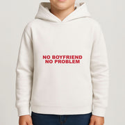 No Boyfriend No Problem Kids Hoodie 4