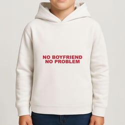 No Boyfriend No Problem Boys Hoodie