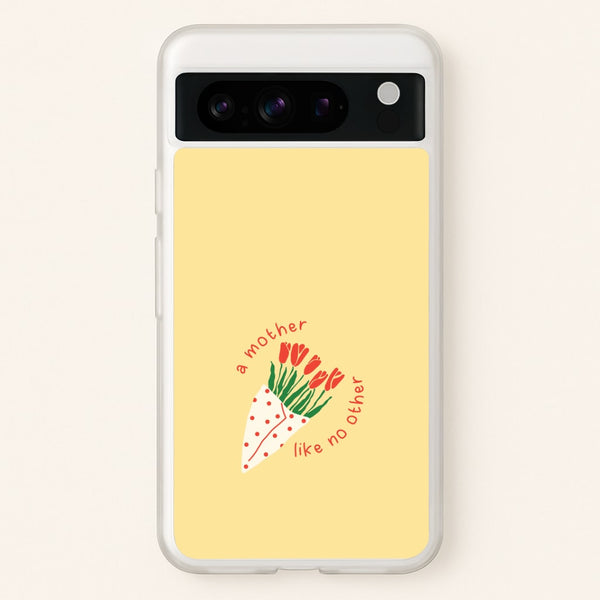 A Mother Like No Other Google Pixel 8 Pro Case