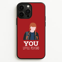 You Little Psycho iPhone 13 Pro Case