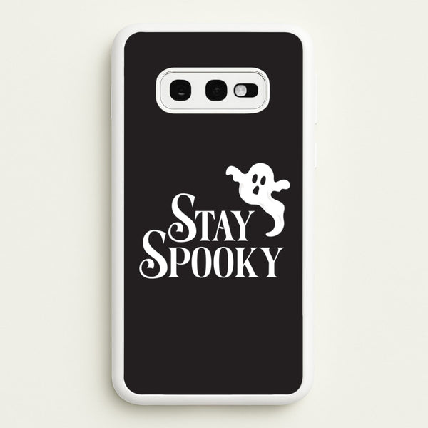 Stay Spooky  Galaxy S10e Case