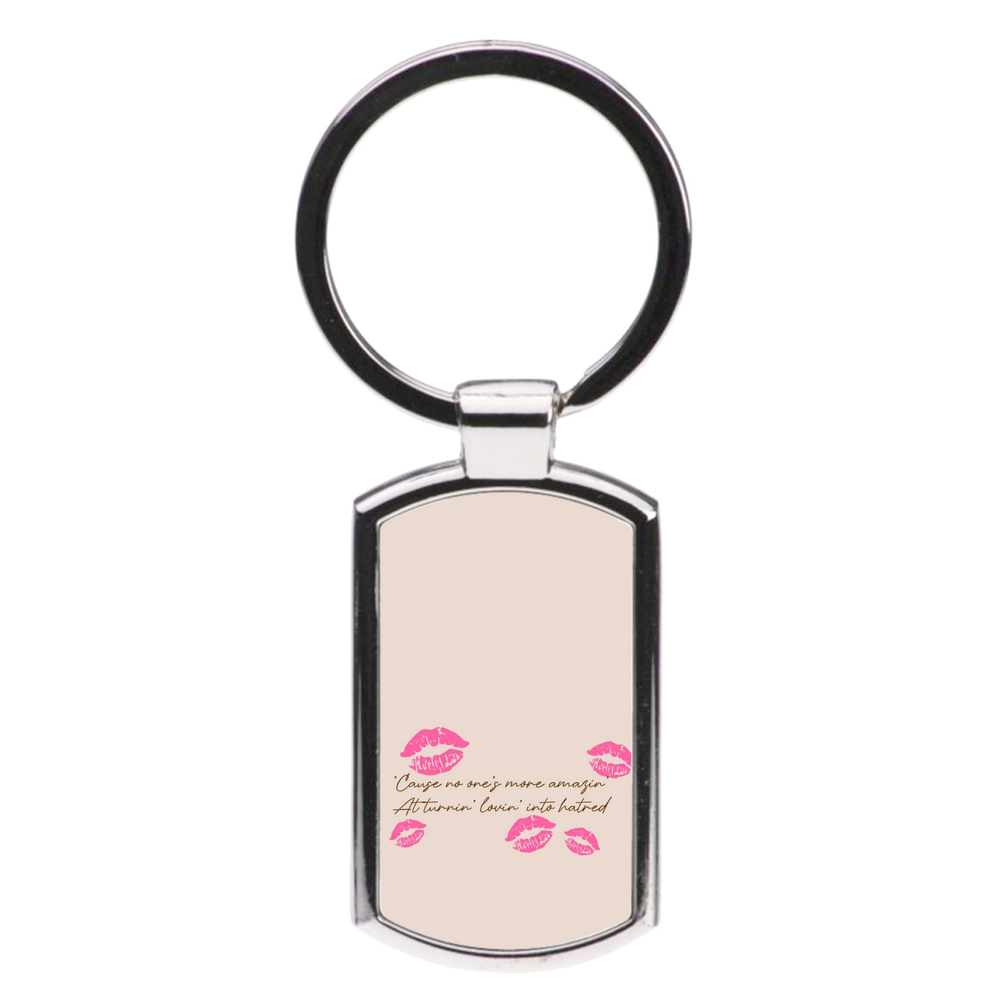 Turnin' Lovin' Into Hatred Luxury Keyring