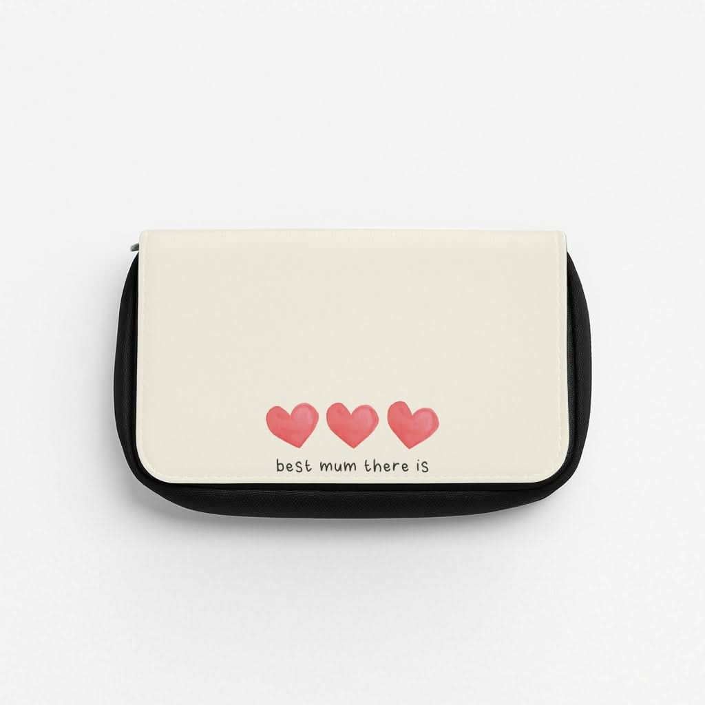 Best Mum There Is Pencil Case