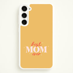 Best Mom Ever Galaxy S23 Case