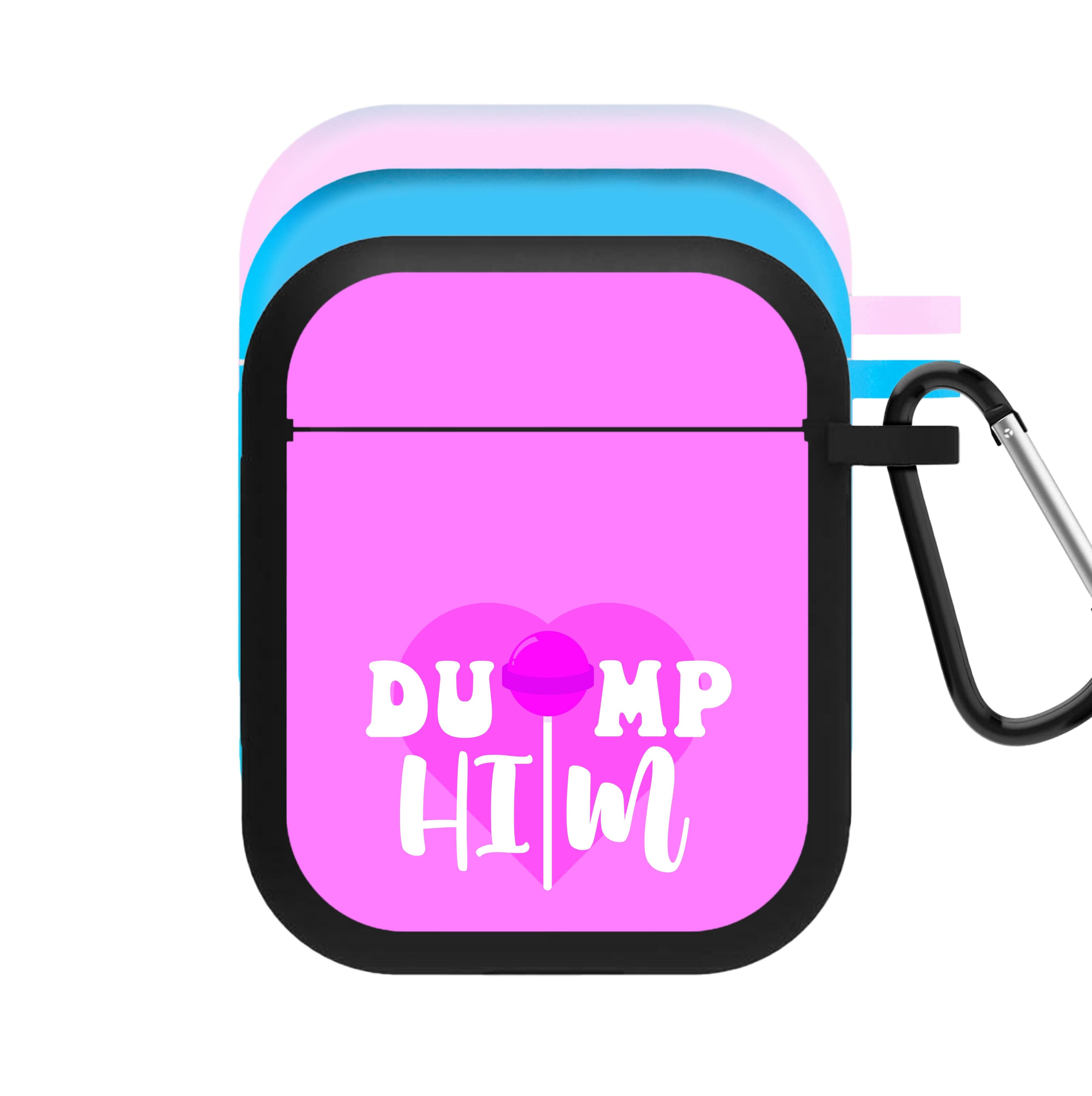 Dump Him - Summer AirPods Case