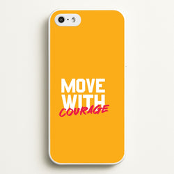 Move With Courage iPhone 5 / 5s / SE 2016 Case