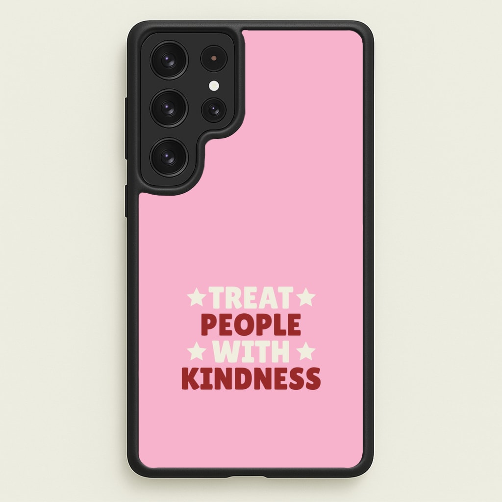 Treat People With Kindness Galaxy S23 Ultra Case