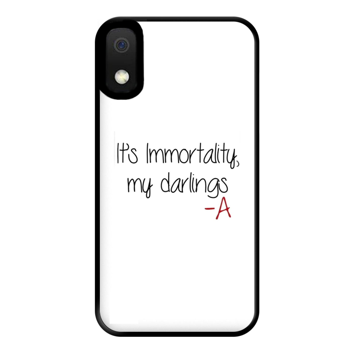 It's Immortality My Darlings - Pretty Little Liars Phone Case