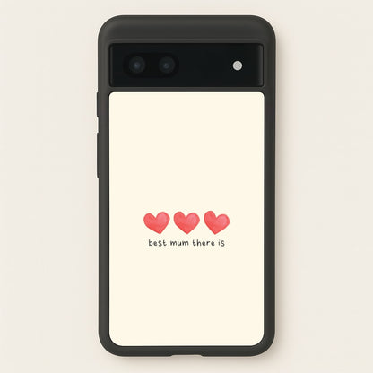 Best Mum There Is Google Pixel 7a Case