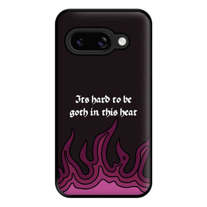 It's Hard To Be Goth In This Heat Google Pixel 9a Case