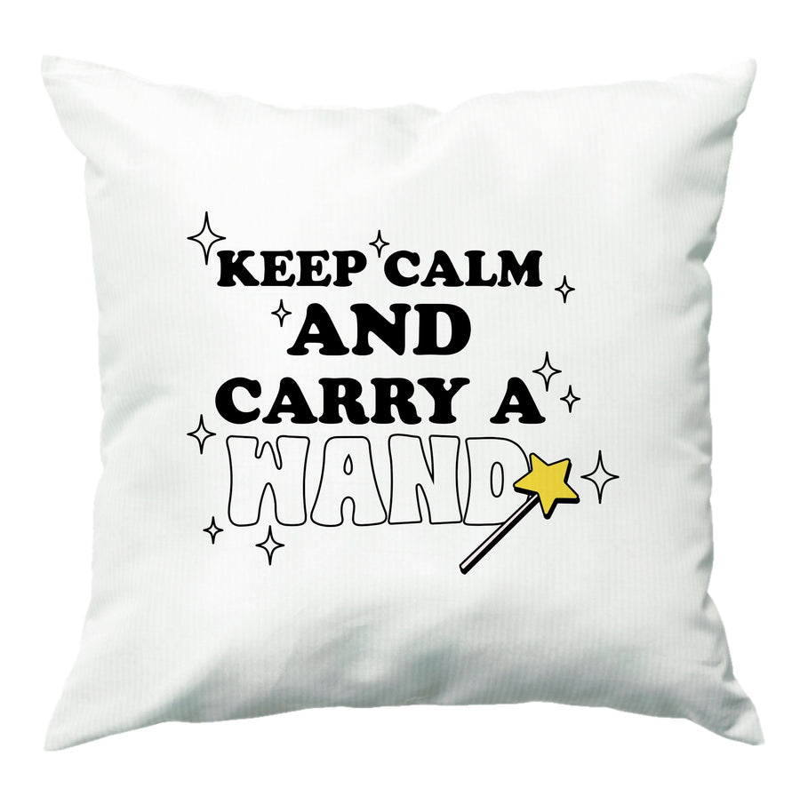 Keep Calm And Carry A Wand Cushion