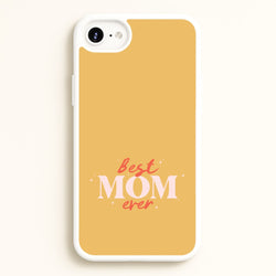Best Mom Ever iPhone 6 / 7 / 8 / SE Case