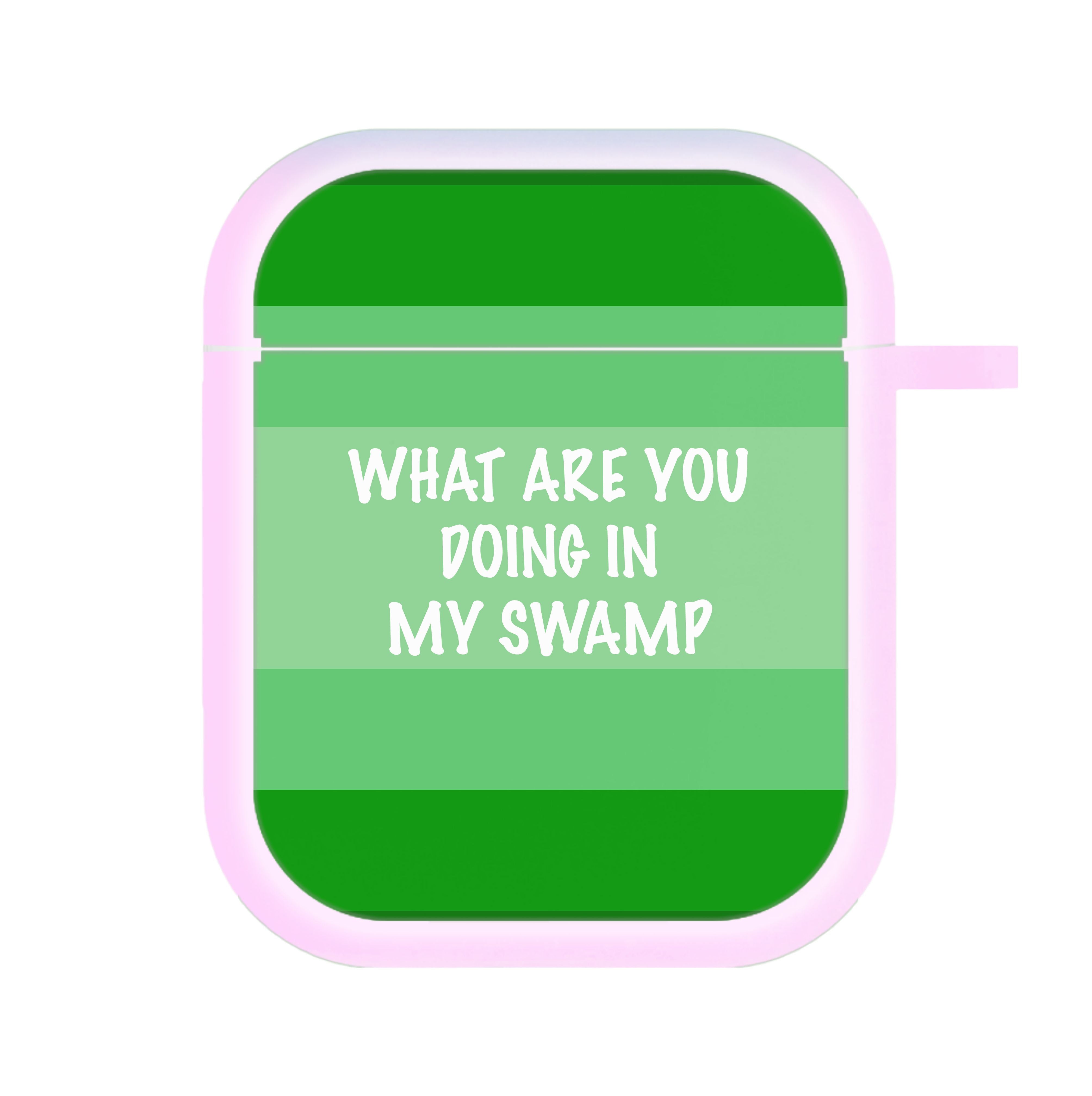 What Are You Doing In My Swamp - Green Ogre AirPods Case