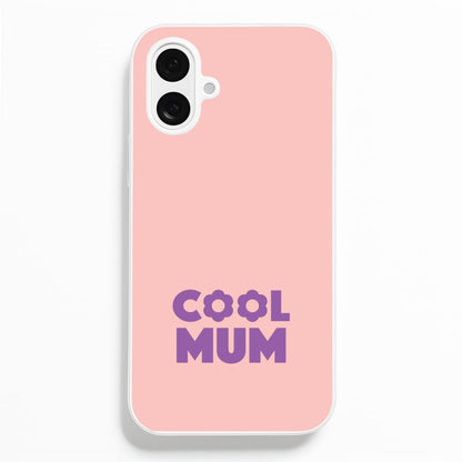 Cool Mum iPhone 16 Plus Case