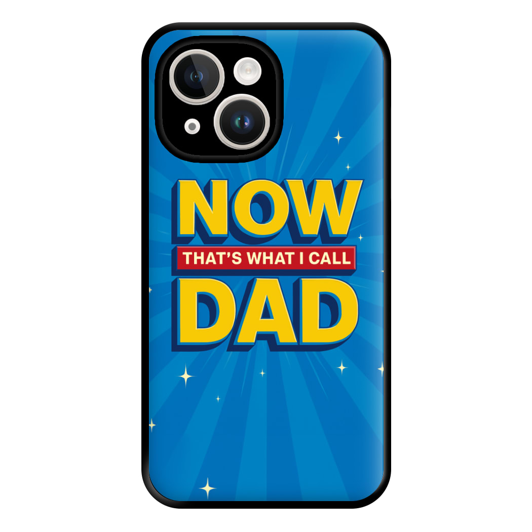 Now That's What I Call Dad - Father's Day iPhone 15 Plus Case