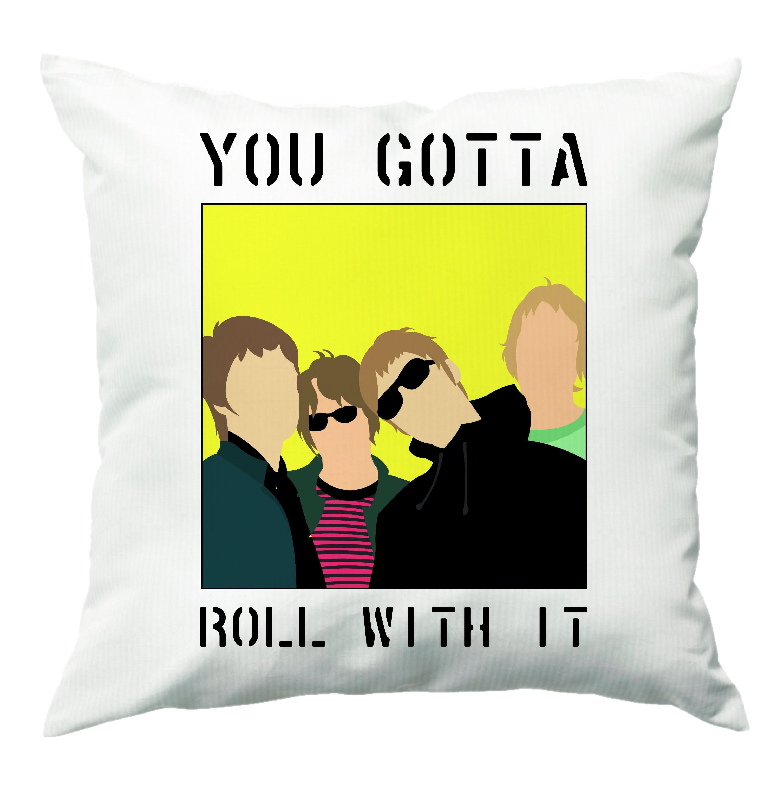 You Gotta Roll With It Cushion