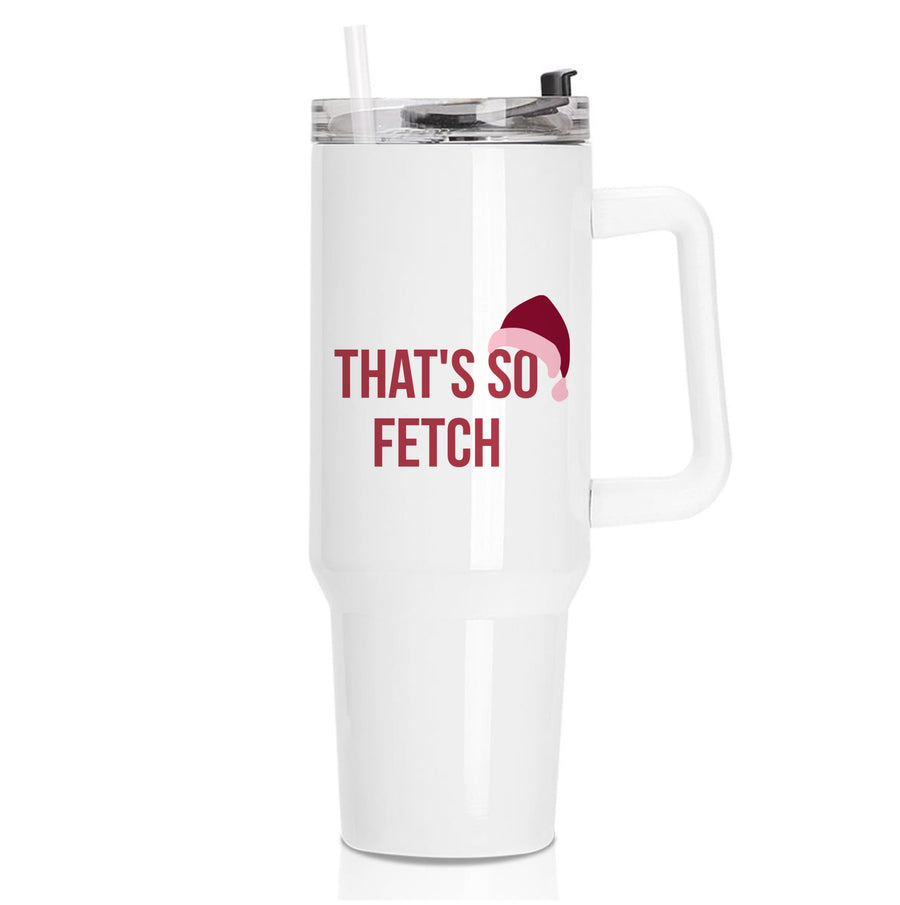 That's So Fetch - Christmas Mean Girls Tumbler