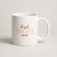Best Mom Ever Mug