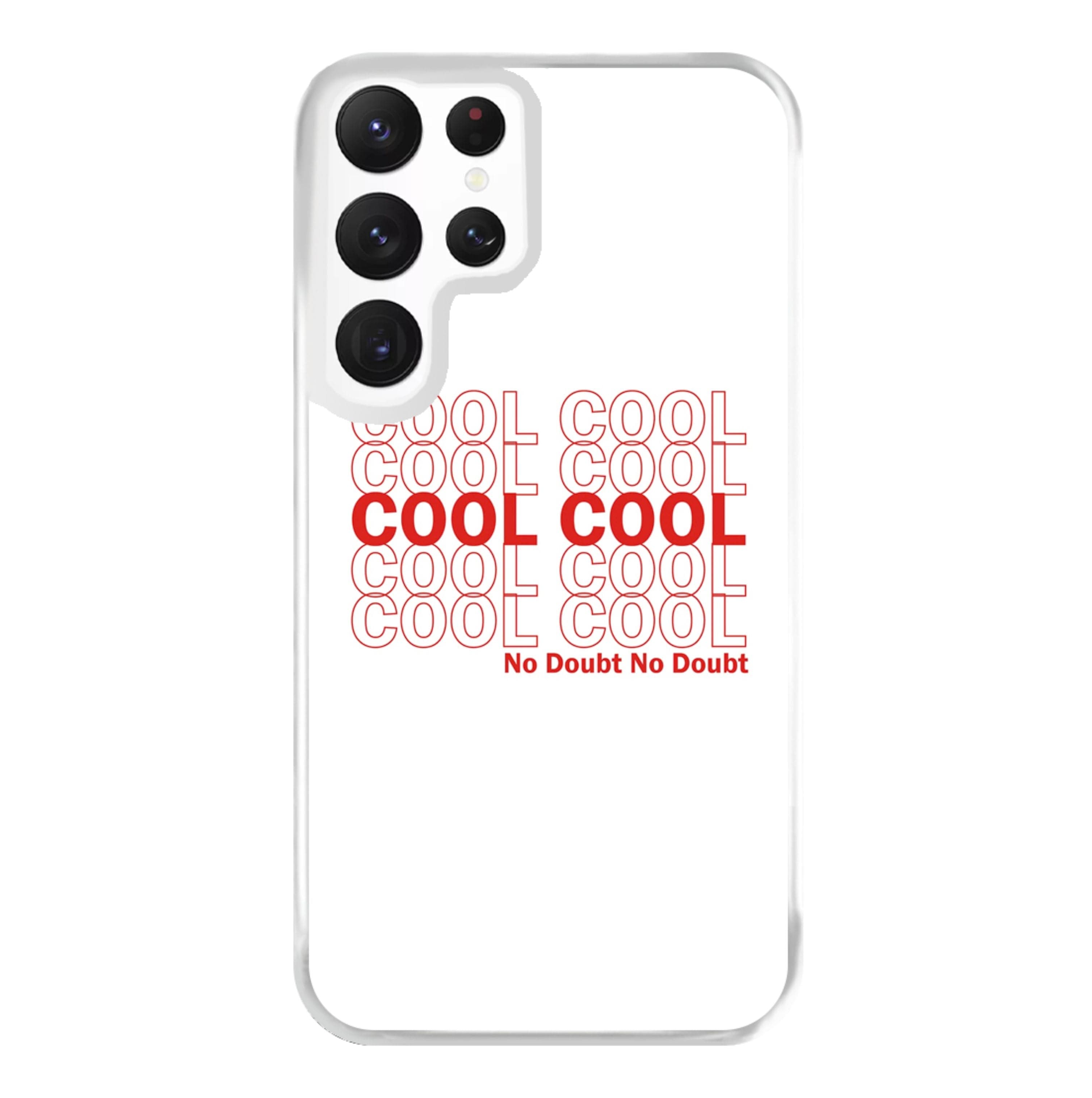 Cool Cool Cool No Doubt White - B99 Phone Case