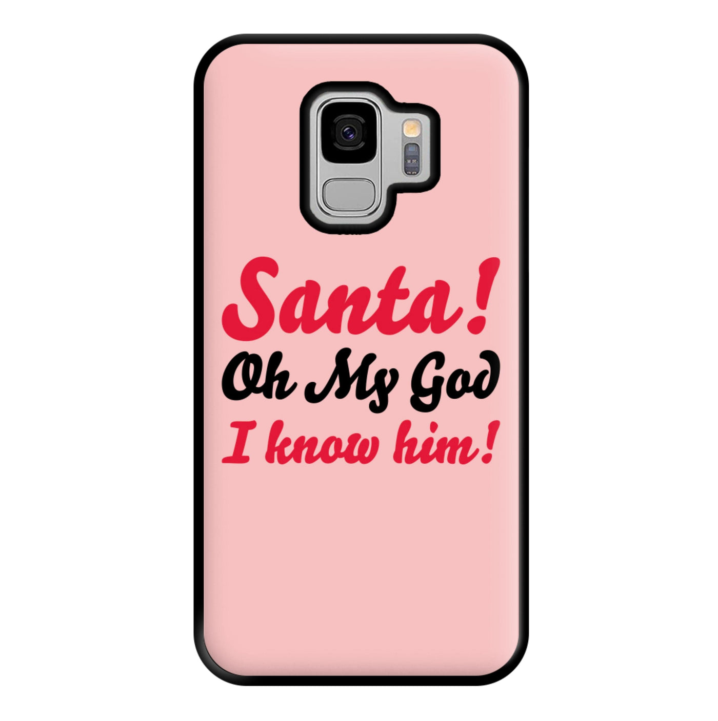 Santa Oh My God I Know Him - Elf Phone Case