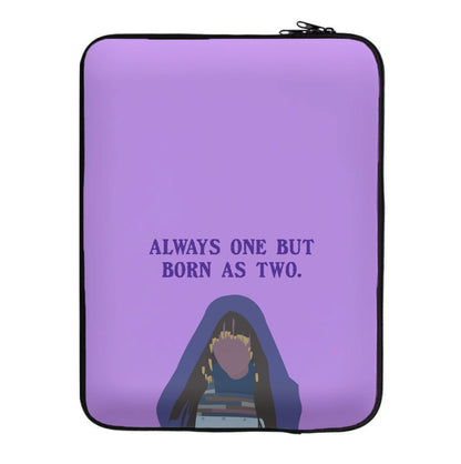 Always One But Born As Two Laptop Sleeve