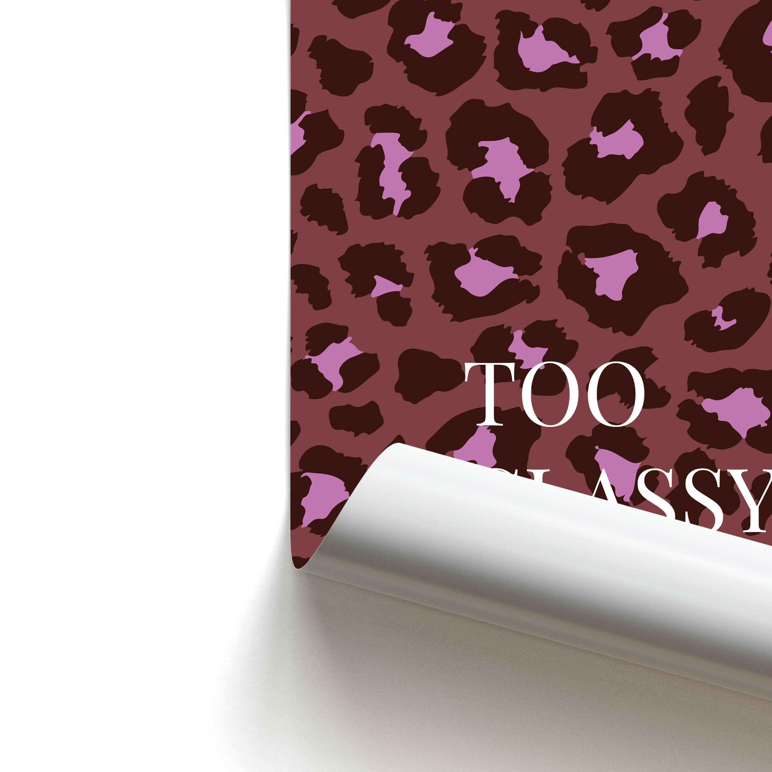 Too Classy Cheetah Print Poster