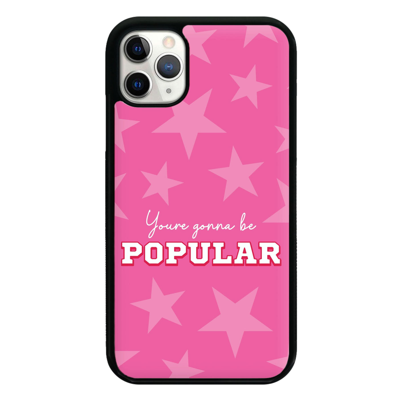 You're Gonna Be Popular Phone Case