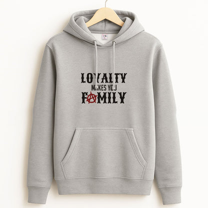 Loyalty Makes You Family Unisex Grey Hoodie