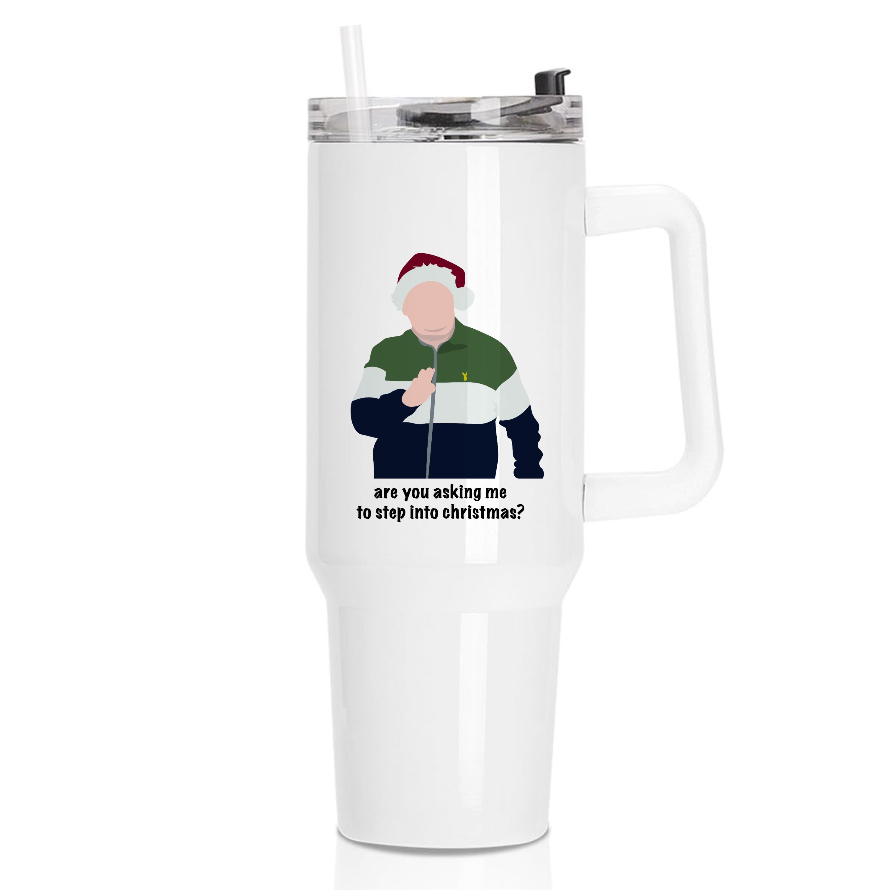 Are You Asking Me To Step Into Christmas - Gavin And Stacey Tumbler