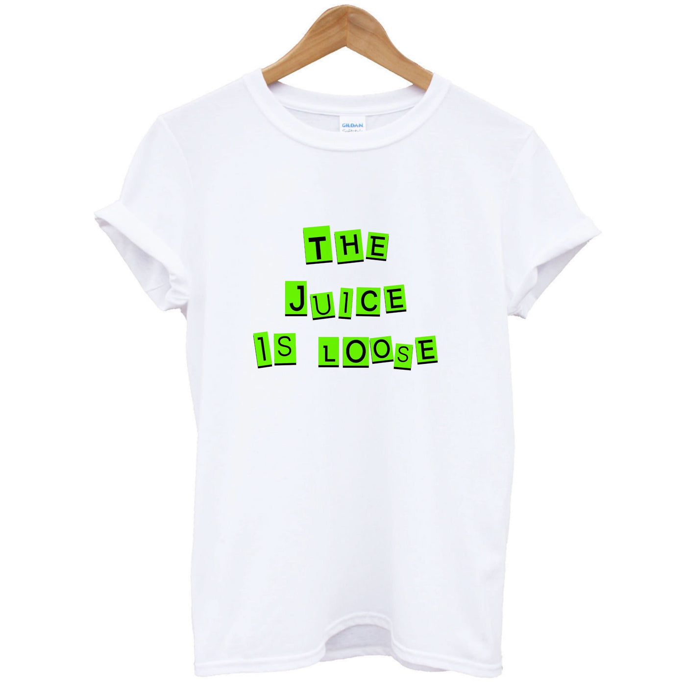 The Juice Is Loose T-Shirt