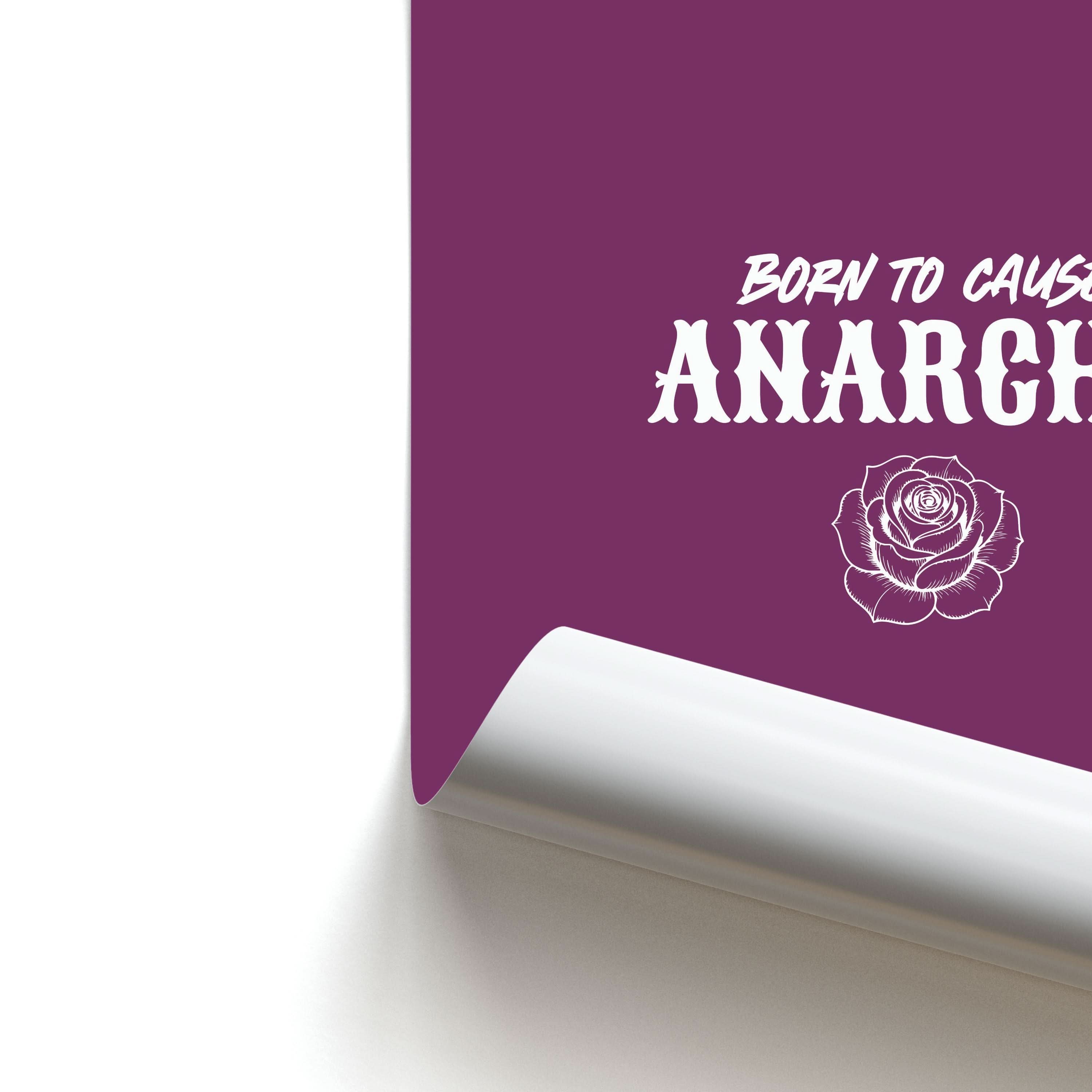 Born To Cause Anarchy Poster