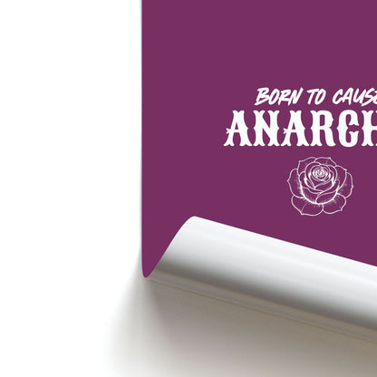 Born To Cause Anarchy Poster
