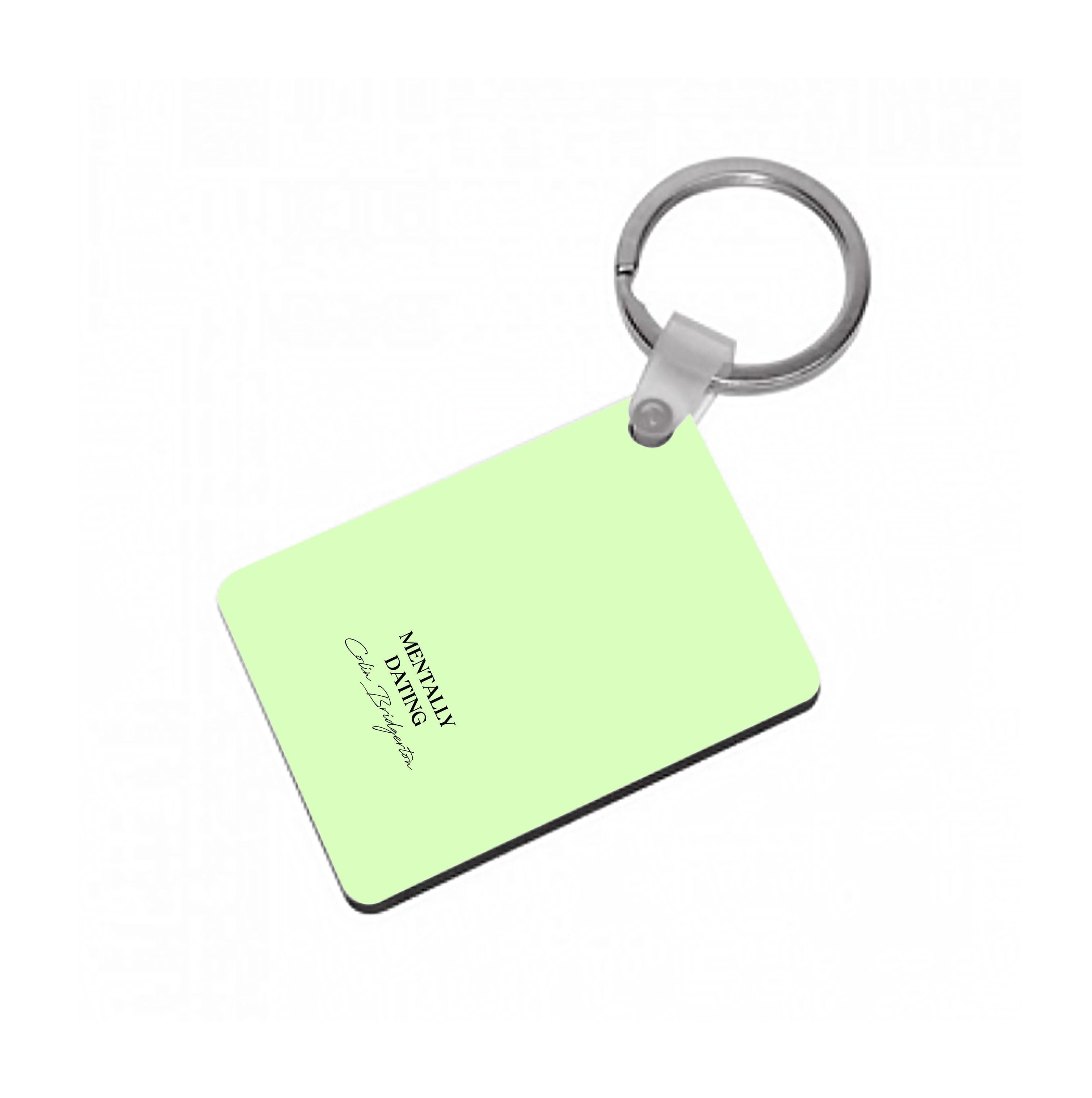 Mentally Dating Colin Bridgerton Keyring