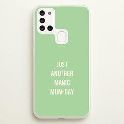 Just Another Manic Mumday Galaxy A21s Case