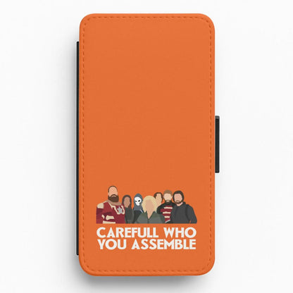 Careful Who You Assemble Flip / Wallet Phone Case