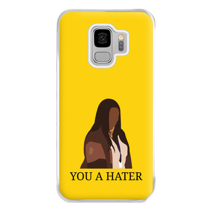 You A Hater Galaxy S9 Plus Case