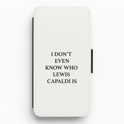 I Don't Even Know Flip / Wallet Phone Case